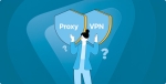 VPN or Proxy: Which Should You Choose?